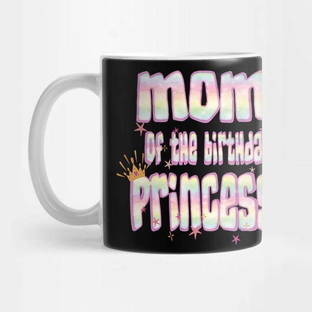 Mom Of The Birthday Princess Fun Mama Mommy Mother Gifts by Envision Styles